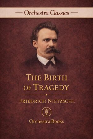 The Birth of Tragedy